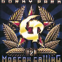 Gorky Park - Moscow Calling