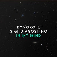 Dynoro, Gigi D'Agostino - In My Mind