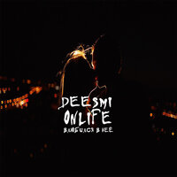Deesmi, Onlife - Влюбился в неё