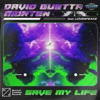 David Guetta, MORTEN, Lovespeake - Save My Life