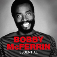 Bobby McFerrin - Don't Worry Be Happy