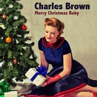 Charles Brown - Bringing In A Brand New Year