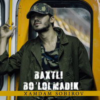 Хамдам Собиров - Baxtli bo'lolmadik