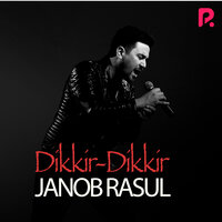 Janob Rasul - Dikkir-Dikkir
