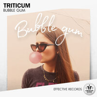 TRITICUM - Bubble Gum