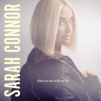 Sarah Connor - Alles in mir will zu Dir, Songtext