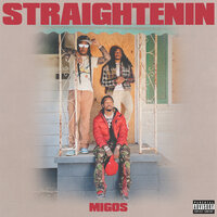 Migos - Straightenin, Lyrics