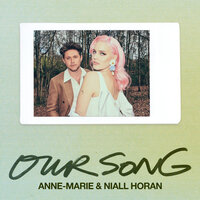 Anne-Marie, Niall Horan - Our Song, Lyrics