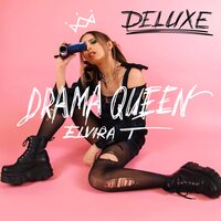 Elvira T - Drama Queen, текст песни