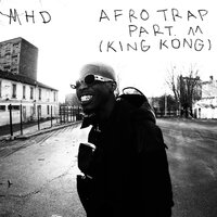 MHD - AFRO TRAP Part.11 (King Kong), Lyrics