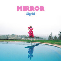 Sigrid - Mirror, Lyrics