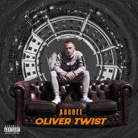 ArrDee - Oliver Twist, Lyrics