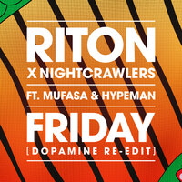 Riton, Nightcrawlers (feat. Mufasa & Hypeman) - Friday, Paroles