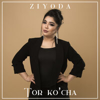 Ziyoda - Tor ko'cha, текст песни
