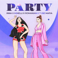 Minelli, INNA, Romanian House Mafia - Party, текст песни