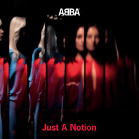 ABBA - Just A Notion, текст песни