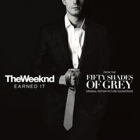 The Weeknd - Earned It, текст песни