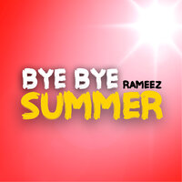 Rameez - Bye Bye Summer, текст песни