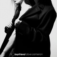 Dove Cameron - Boyfriend, Lyrics