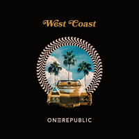 OneRepublic - West Coast, Lyrics