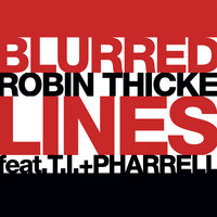 Robin Thicke, T.I., Pharrell Williams - Blurred Lines, Lyrics
