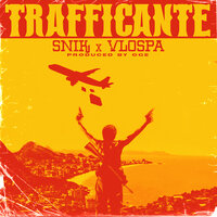 SNIK, VLOSPA – TRAFFICANTE, Lyrics