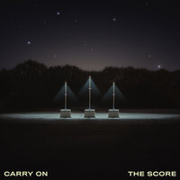 The Score, AWOLNATION - Carry On, Lyrics