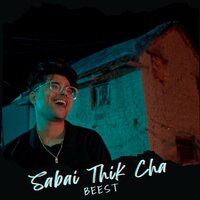 BEEST - Sabai Thik Cha, Lyrics