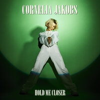 Cornelia Jakobs - Hold Me Closer, Lyrics - Eurovision 2022 - Sweden ??