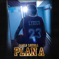 Paulo Londra - Plan A, Letra