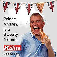 The Kunts - Prince Andrew Is A Sweaty Nonce | Lyrics