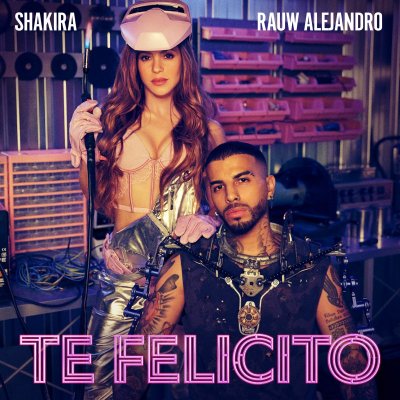 Shakira, Rauw Alejandro - Te Felicito | Letra