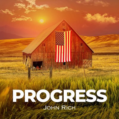 John Rich - Progress | Lyrics