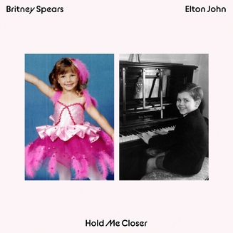Elton John, Britney Spears - Hold Me Closer | Lyrics