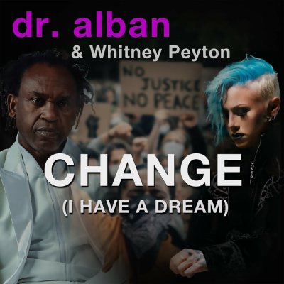 Dr. Alban, Whitney Peyton - CHANGE (I Have a Dream) | Lyrics