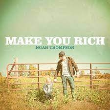 Noah Thompson - Make You Rich | Lyrics