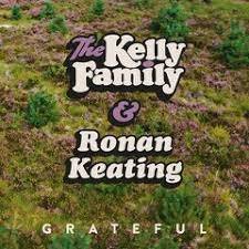 The Kelly Family, Ronan Keating - Grateful | Lyrics