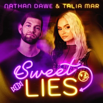 Nathan Dawe, Talia Mar - Sweet Lies | Lyrics