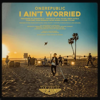 OneRepublic - I Ain’t Worried | Lyrics From “Top Gun: Maverick”