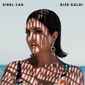 Sibel Can - Bize Kaldı | Şarkı sözleri