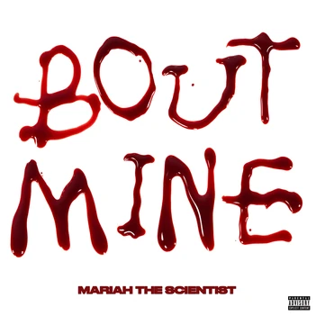 Mariah The Scientist - Bout Mine | Lyrics