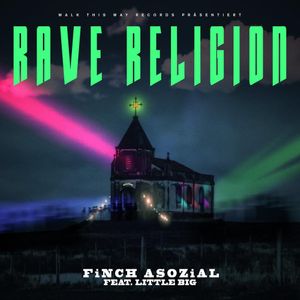 LITTLE BIG, FiNCH - Rave Religion | Lyrics