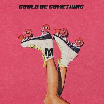Minelli - Could Be Something | Lyrics