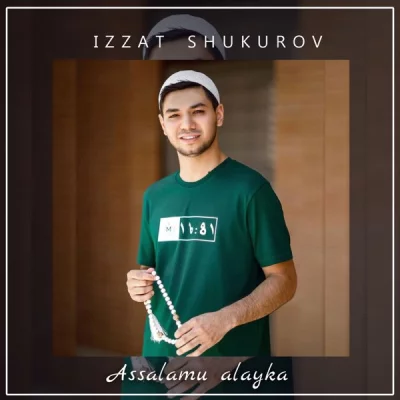 Izzat Shukurov - Assalamu Alayka текст песни