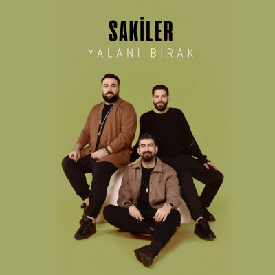 Sakiler - Yalanı Bırak | Şarkı sözleri