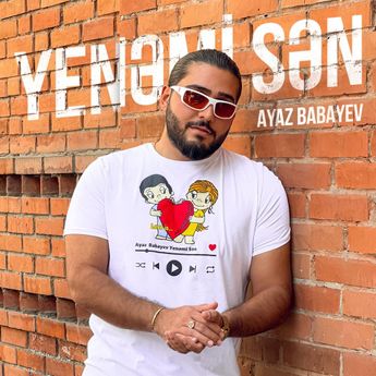 Ayaz Babayev - Yenəmi Sən | Şarkı Sözleri