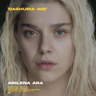 Arilena Ara - Dashuria Ime | Tekst