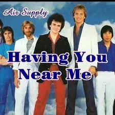 Air Supply - Having You Near Me | Lyrics
