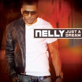 Nelly - Just A Dream | Lyrics, Karaoke