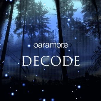 Paramore - Decode | Lyrics